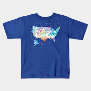 Let's Go Have an Adventure Kids T-Shirt